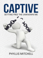 Captive: Setting Free the Unknown Me