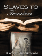Slaves to Freedom