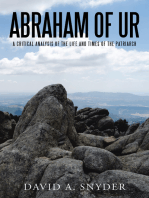 Abraham of Ur: A Critical Analysis of the Life and Times of the Patriarch