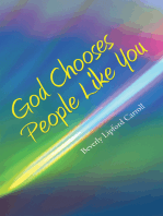 God Chooses People Like You