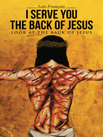 I Serve You the Back of Jesus