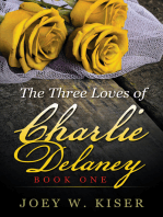 The Three Loves of Charlie Delaney: Book One