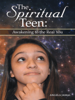 The Spiritual Teen: Awakening to the Real You: Awakening to the Real You