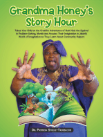 Grandma Honey's Story Hour: Takes Your Child on the Creative Adventures of Nutt Nutt the Squirrel in Problem-Solving, Morals and Arouses Their Imagination in Jabari’S World of Imagination as They Learn About Community Helpers