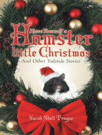 Have Yourself a Hamster Little Christmas: And Other Yuletide Stories
