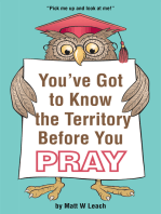 You've Got to Know the Territory Before You Pray