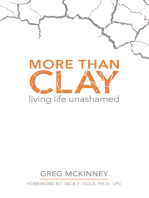 More Than Clay: Living Life Unashamed