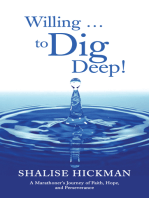 Willing . . . to Dig Deep!