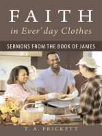 Faith in Ever’Day Clothes: Sermons from the Book of James
