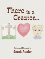 There Is a Creator . . .