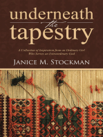 Underneath the Tapestry: A Collection of Inspiration from an Ordinary Girl Who Serves an Extraordinary God