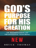 God's Purpose for His Creation: An Examination of Traditional Teaching