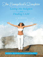 The Evangelical’s Daughter: Losing My Religion and Finding I Am: a Memoir