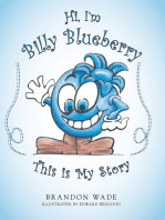 Hi, I'm Billy Blueberry This Is My Story