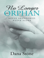 No Longer an Orphan: Never Abandoned, Never Alone