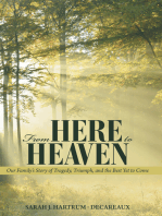 From Here to Heaven: Our Family's Story of Tragedy, Triumph, and the Best yet to Come