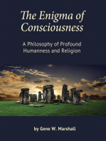 The Enigma of Consciousness: A Philosophy of Profound Humanness and Religion