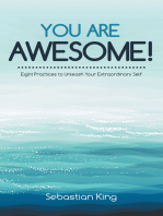 You Are Awesome!: Eight Practices to Unleash Your Extraordinary Self