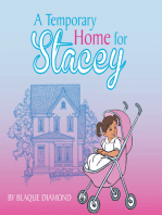 A Temporary Home for Stacey: A Book About a Foster Child’S Journey Through Foster Care