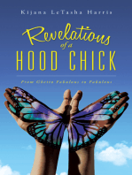 Revelations of a Hood Chick: From Ghetto Fabulous to Fabulous