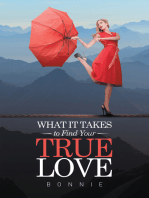 What It Takes to Find Your True Love