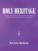 Holy Heritage: An Informal History of the Cathedral Church of St. Matthew in Dallas, Texas, Its Ancestry, and the City It Serves