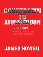 Countdown to Atomgeddon - Europe: The Race to Build the First Atomic Bomb