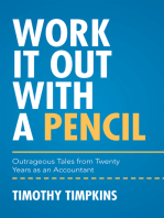 Work It out with a Pencil: Outrageous Tales from Twenty Years as an Accountant