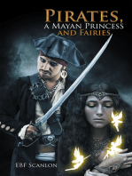 Pirates, a Mayan Princess and Fairies