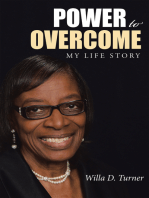 Power to Overcome: My Life Story