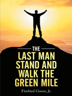 The Last Man Stand and Walk the Green Mile