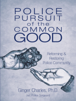 Police Pursuit of the Common Good: Reforming & Restoring Police Community
