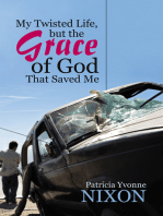 My Twisted Life, but the Grace of God That Saved Me