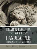 Creation, Evolution, and the Handicapped:: Crushing the Death Image