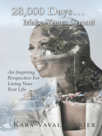 28,000 Days…Make Yours Count!: An Inspiring Perspective for Living Your Best Life