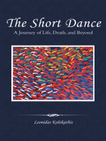 The Short Dance: A Journey of Life, Death, and Beyond