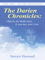The Darien Chronicles: Objects for Reflection, a Journey into Love: Part One - in the Beginning