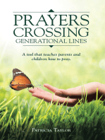 Prayers Crossing Generational Lines: A Tool  That  Teaches  Parents and Children How to Pray.