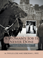 A Woman’S Job Is Never Done: Memoirs of an Equine Veterinary Surgeon to the Philadelphia Police Mounted Patrol