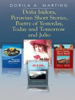 Doña Isidora, Peruvian Short Stories, Poetry of Yesterday, Today and Tomorrow and Julio