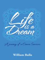 Life Is a Dream: A Journey of a Cancer Survivor