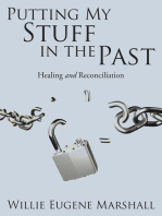 Putting My Stuff in the Past: Healing and Reconciliation