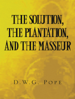 The Solution, the Plantation, and the Masseur