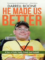 He Made Us Better: A Story of Faith, Family, Friends (And Football)