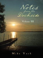 Notes from the Dockside: Volume Iii