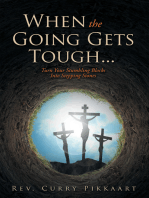 When the Going Gets Tough...: Turn Your Stumbling Blocks into Stepping Stones