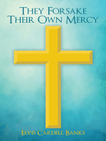They Forsake Their Own Mercy