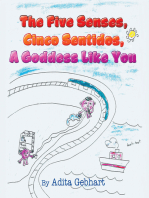 The Five Senses, Cinco Sentidos, a Goddess Like You