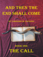 And Then the End Shall Come: Book One - the Call