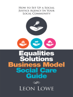 Equalities Solutions Business Model Social Care Guide: How to Set up a Social Justice Agency in Your Local Community